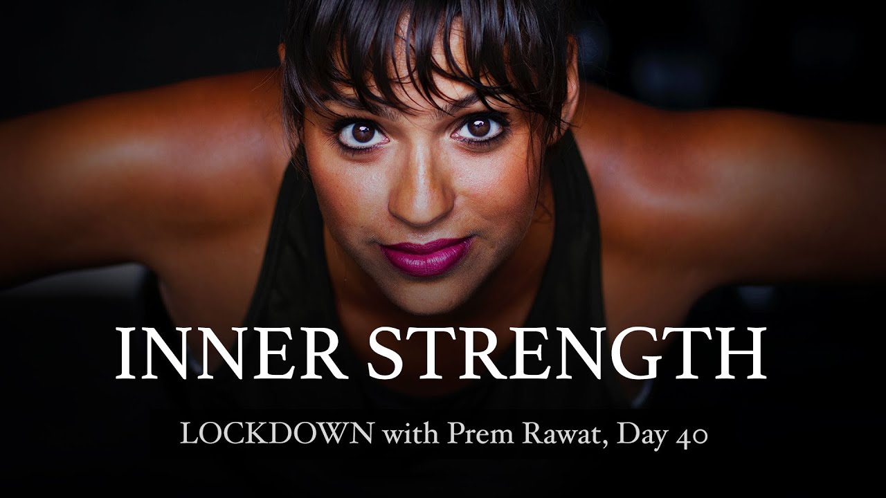 40-Lockdown-With-Prem-Rawat-Inner-strength