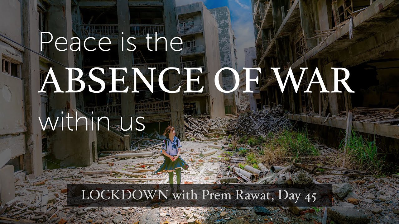 45-Lockdown-With-Prem-Rawat-Peace-is-the-absence-of-war-within-us