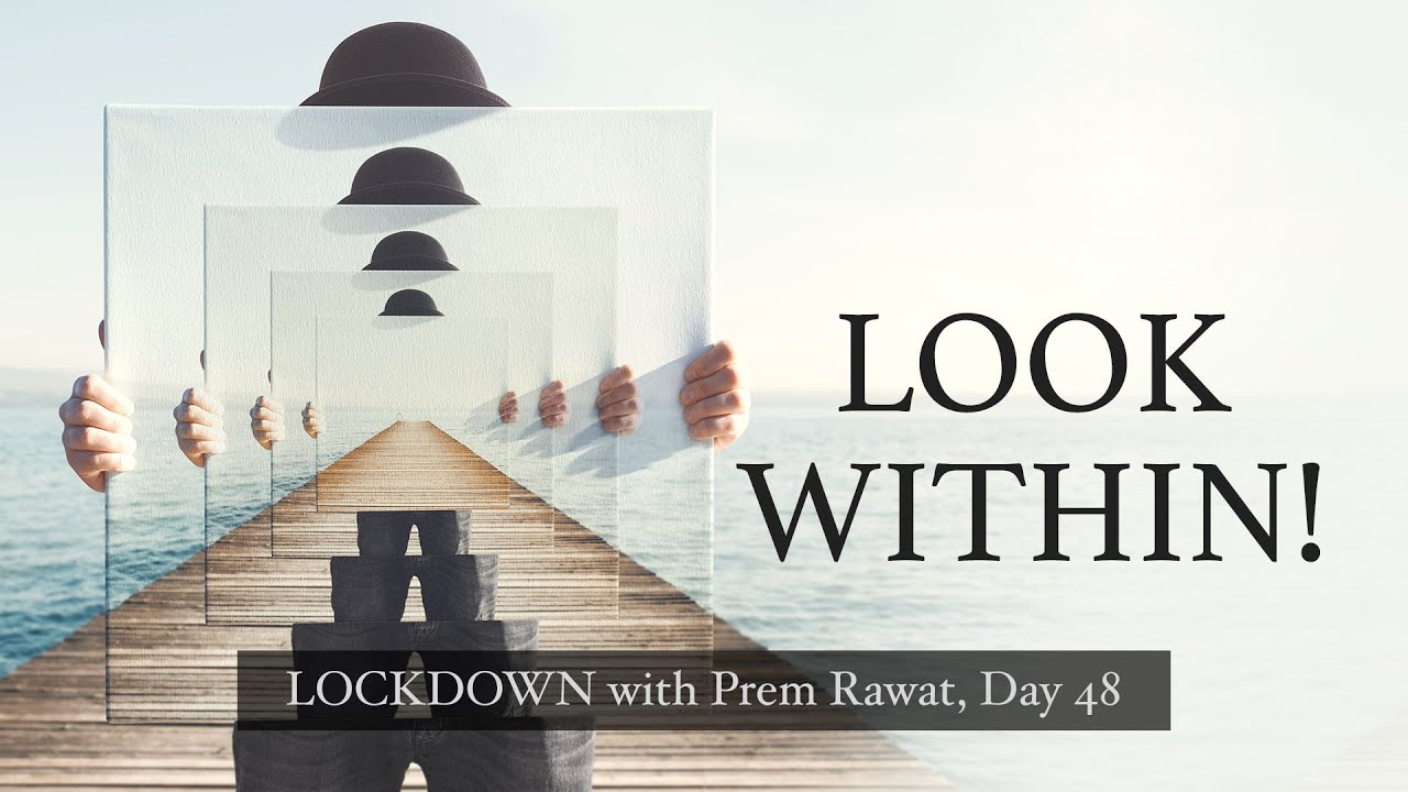 48-Lockdown-With-Prem-Rawat-Look-within