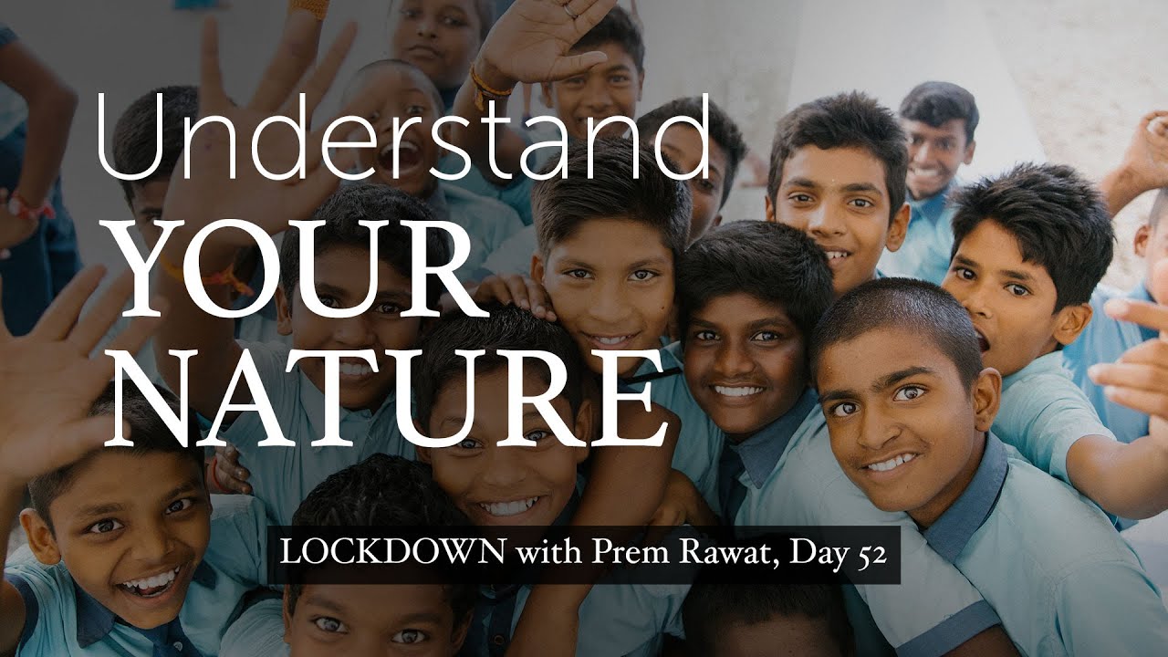52-Lockdown-With-Prem-Rawat-Understand-your-nature