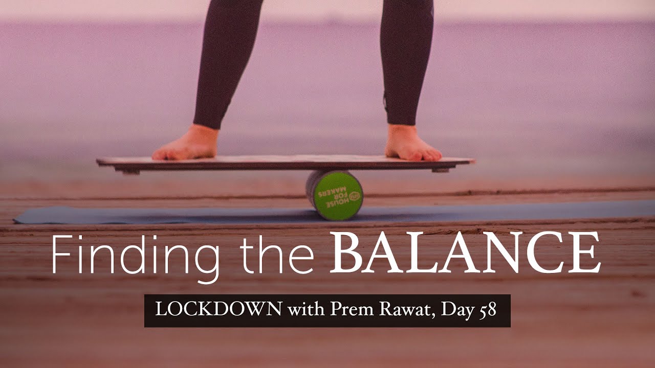 58-Lockdown-With-Prem-Rawat-Finding-the-balance