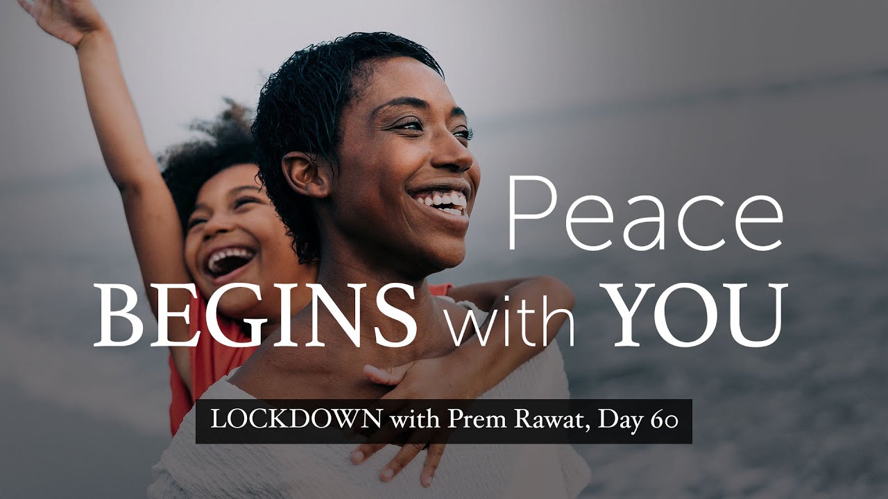 60-Lockdown-With-Prem-Rawat-Peace-begins-with-you