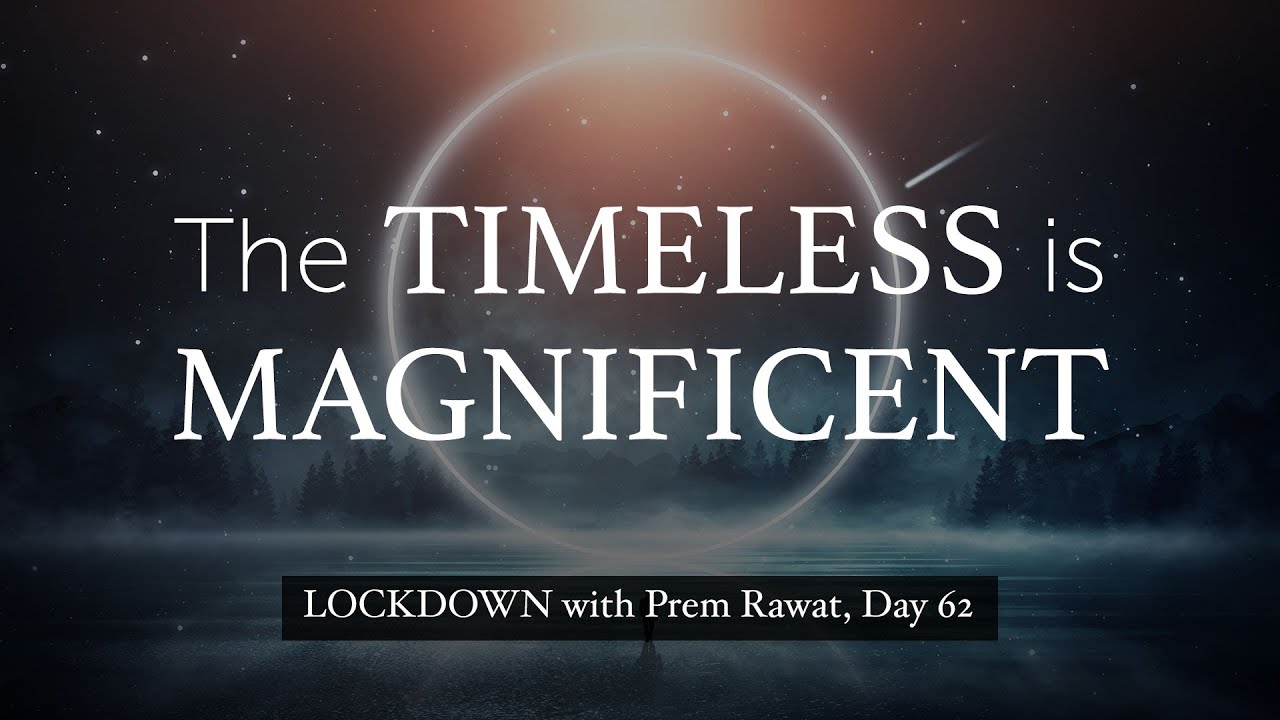 62-Lockdown-With-Prem-Rawat-The-timeless-is-magnificent