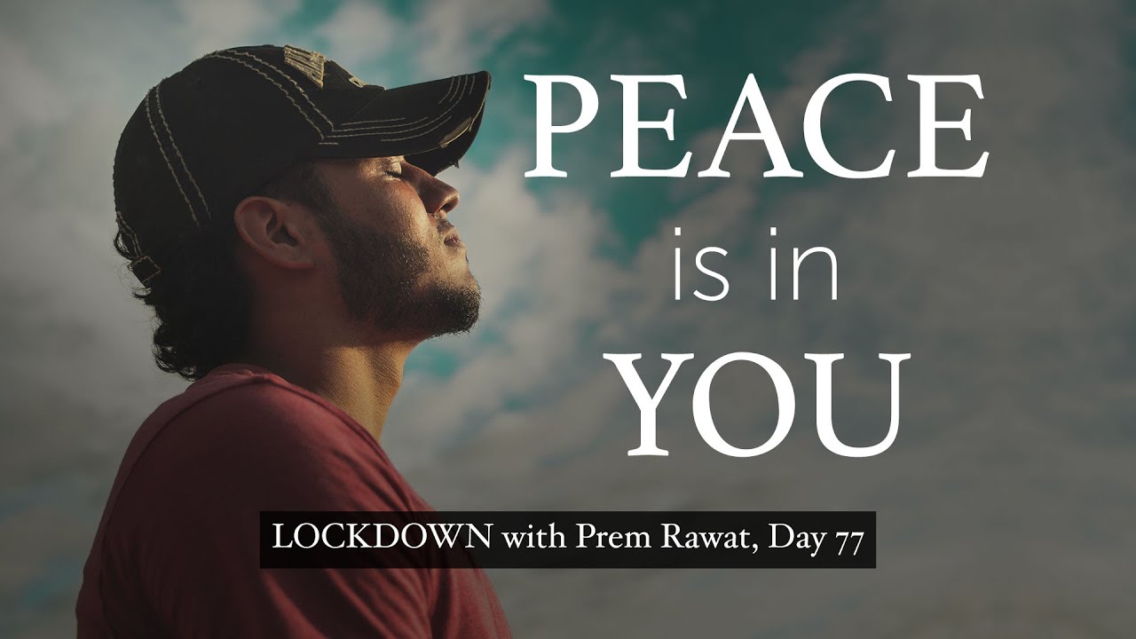 77-Lockdown-With-Prem-Rawat-Peace-is-in-you