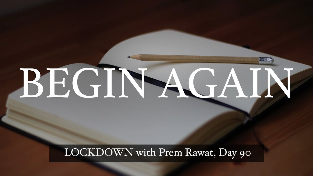 90-Lockdown-With-Prem-Rawat-Begin-again