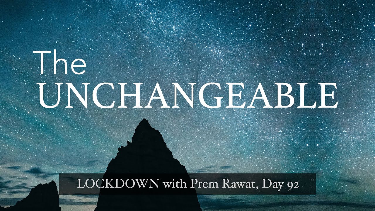 92-Lockdown-With-Prem-Rawat-The-Unchangeable